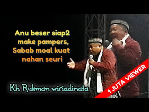 Download MP3 siap - siap tahan tawa, Kh Rukman idris wiriadinata, dakwah sunda lucu terbaru