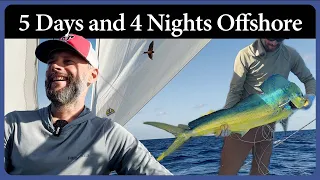 5 Days And 4 Nights Offshore: Catching Mahi & Learning Lessons