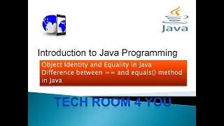 Introduction to Java Programming Part 2 Identity and Equality Difference between and equals