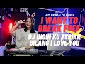 Download Lagu I WANT TO BREAK FREE X DJ INGIN KU TERIAK BILANG I LOVE YOU - ARQ KRIBS × DJ DABEL