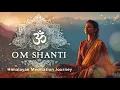 Download Lagu Om Shanti | Himalayan Meditation with Sitar Music and Chants | World Music