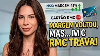 Empréstimo Consignado INSS: margem voltou a 45%, mas o CARTÃO RMC ainda TRAVA