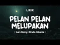 Download Lagu PELAN PELAN MELUPAKAN - AAN STORY FEAT. DINDA GHANIA | Lirik Lagu Pop 2024 | Lagu Trending Hari Ini