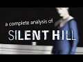 A Complete Analysis of Silent Hill 1999