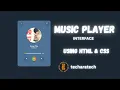 HOW TO MAKE A MUSIC PLAYER INTERFACE USING HTML CSS ONLY