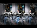 Download Lagu DJ JAWA || DJ SEWU KUTHO SLOW KANE || DJ FULL BASS || DJ MENGKANE || DJ TIKTOK •EndhyFvnky
