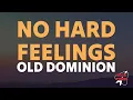 Old Dominion - No Hard Feelings (Lyrics)