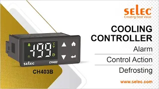 How to program Selec Cooling Controller CH403B-1-NTC explained Alarm Control Action Defrosting