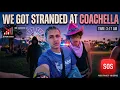 we got stranded at Coachella at 3am I CANNOT believe what happened next