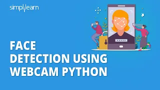 Face Detection Using Webcam Python Face Recognition in Python Using OpenCV Simplilearn