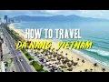 Lagu The ULTIMATE Da Nang, Vietnam Travel Guide - Things to Do, Where to Stay, \u0026 More!