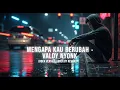 Lagu Valdy Nyong - Mengapa Kau Berubah | Rock version By Revandy