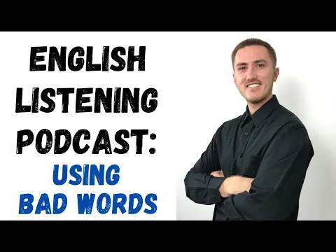 C1: lição de vocabulário — Using Bad Words In Inglês | Listening Time