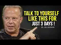 Download Lagu TALK TO YOURSELF LIKE THIS FOR JUST 3 DAYS - Joe Dispenza Motivation