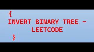 Invert Binary Tree LeetCode Easy Java Solution