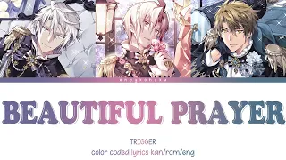 Download TRIGGER - BEAUTIFUL PRAYER (kan/rom/eng color coded lyrics) MP3