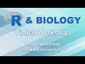 Introduction to Next Generation Sequencing - R Biology Virtual Workshop Part 2