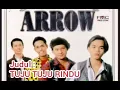 Lagu TUJU TUJU RINDU - ARROW