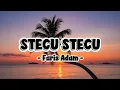 Download Lagu STECU STECU - FARIS ADAM ( LIRIK VIDEO )