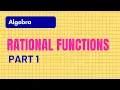 Algebra Lecture 27 - Rational Functions Part 1