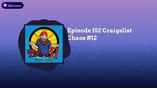 The 31 with Brandt Tobler Episode 152 Craigslist Chaos Prank Calls