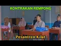 PESANTREAN KILAT( EDISI RAMADHAN 1444H ) KONTRAKAN REMPONG EPISODE 623