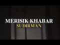 Sudirman - Merisik khabar [Lirik]