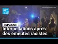 Download Lagu Émeutes racistes en Espagne : dix personnes interpellées • FRANCE 24