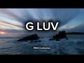 Download Lagu 1550 Collective - G Luv (Lyrics)