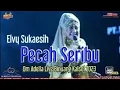 Download Lagu Pecah Seribu - Elvy Sukaesih - Om Adella Live Binuang Kalsel 2023