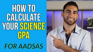 How to Calculate Your Science GPA For AADSAS