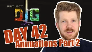 projectDIG Day 42 - Animations Part 2