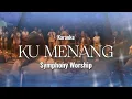 Download Lagu Kumenang (Karaoke) - Symphony Worship  || Nada Pria || -3 Semitone