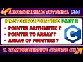 Pointer Arithmetic Array Pointers Pointer to Array vs Array of Pointers C Programming Course