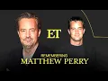 Remembering Matthew Perry His Final Days Rare Moments From Friends and More