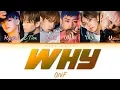 Download Lagu ONF (온앤오프) - 'WHY' Lyrics (Color Coded_Han_Rom_Eng)