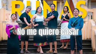 Runas - No me quiero casar
