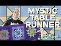 Make this STUNNING Table Runner Sew Yeah s Mystic Pattern