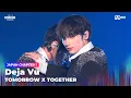 Download Lagu [#2024MAMA] 투모로우바이투게더 (TOMORROW X TOGETHER) - Deja Vu | Mnet 241122 방송
