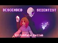 Lagu Descended Scientist / Undertale: Glitched Universe