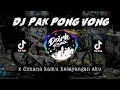 Download Lagu DJ DIMANA KAMU KESAYANGAN AKU X PAK PONG VONG | VIRAL TIKTOK