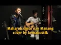 Download Lagu MAHAROK CINTO NAN MANANG ( LIVE COVER KEMAKUSTIK OFFICIAL )