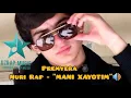 NURI Rap - MANI XAYOTIM