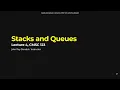 Data Structures Lecture 4 - Stacks and Queues