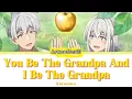 Download Lagu Jiisan Baasan Wakagaeru - OP FULL Türkçe çeviri - Kimi ga Ojiichan Atashi ga Obaachan - Koresawa