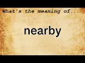 Nearby Meaning Definition of Nearby