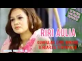 RIRI AULIA FULL ALBUM | Kumpulan Lagu Minang Terbaru \u0026 Terpopuler Paling Enak Didengar