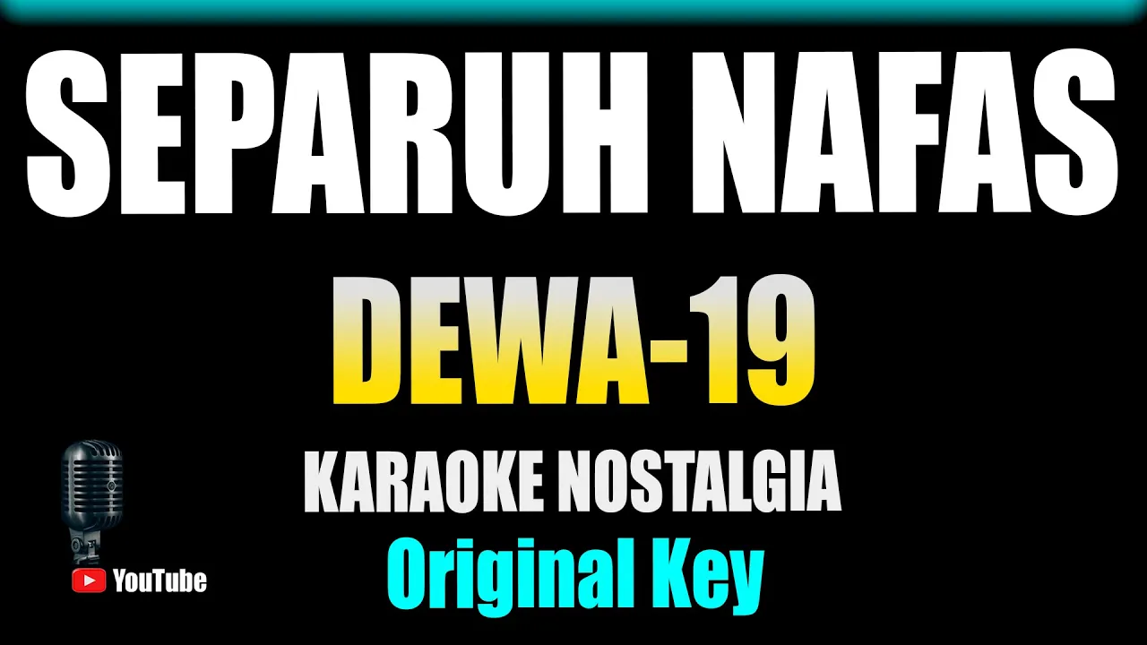 Separuh Nafas - Dewa 19 [ KARAOKE HD ] Original Key