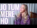 Download Lagu JO TUM MERE HO - Anuv Jain (Emma Heesters Cover)