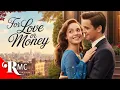 Download Lagu For Love Or Money | Falling for the Ultra-Rich Real Estate Mogul | FULL Romance Drama